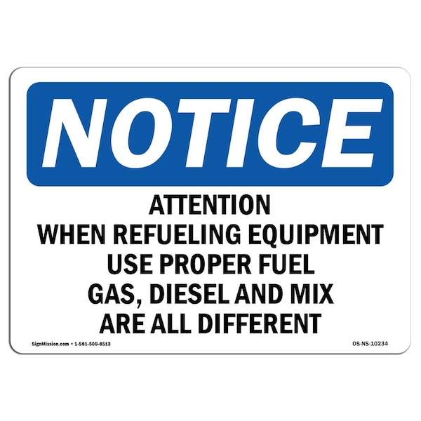 OSHA Notice Sign, 7" Height, Aluminum, Attention! When Refueling Equipment Use Sign, Landscape